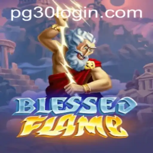 Discovering the Thrills of BlessedFlame: The Ultimate Adventure Awaits