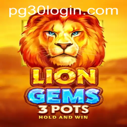 Discovering the Enchanting World of LionGems3pots: An In-Depth Guide